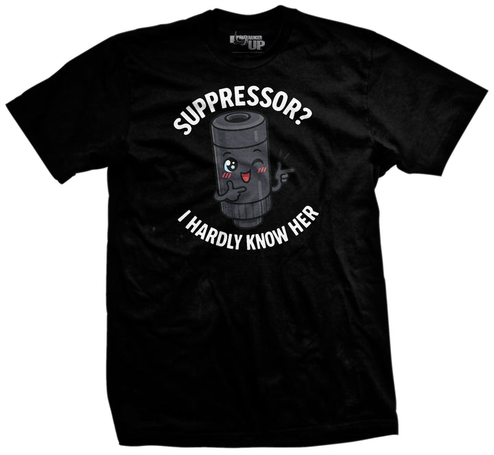 Suppressor I Hardly Know Her T-Shirt