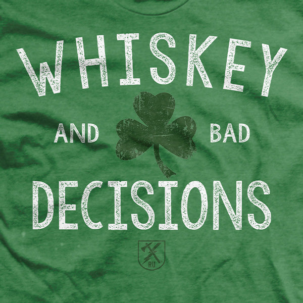 Whiskey and Bad Decisions Shamrock Green T-Shirt