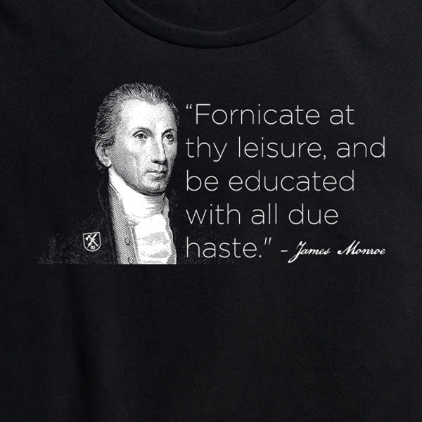 Womens Monroe Fornicate and Become Educated Tee