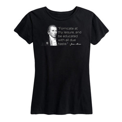Womens Monroe Fornicate and Become Educated Tee