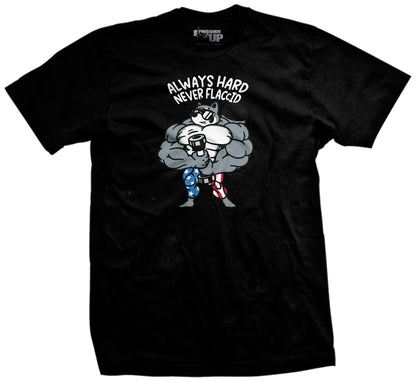 Always Hard Never Flaccid T-Shirt