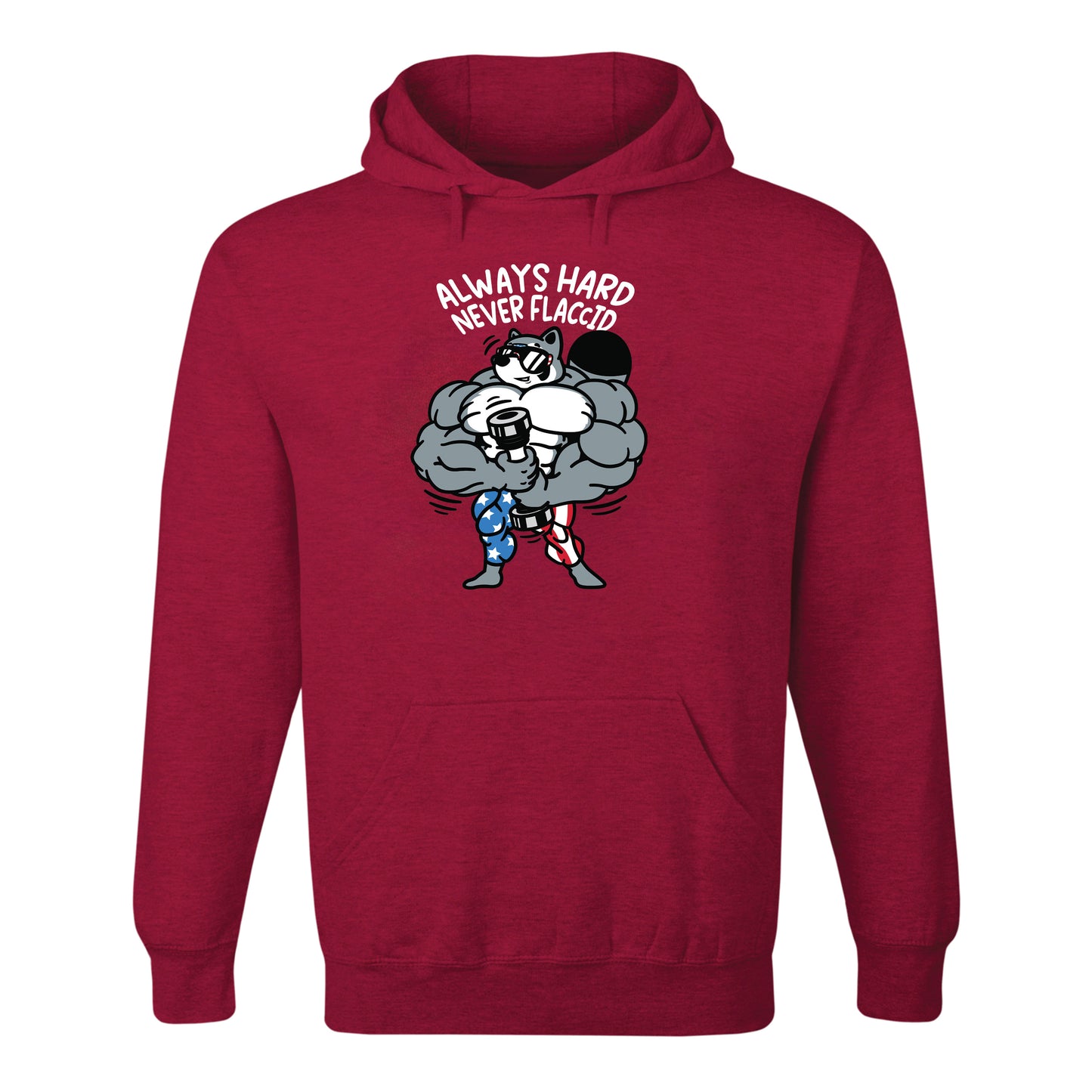 Always Hard Never Flaccid Hoodie