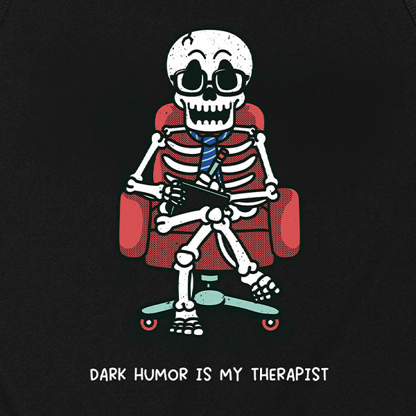 Dark Humor is My Therapist Tank
