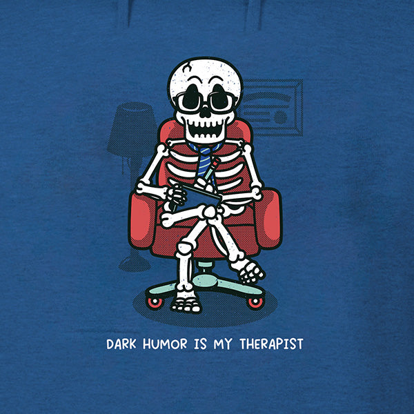 Dark Humor is My Therapist Hoodie