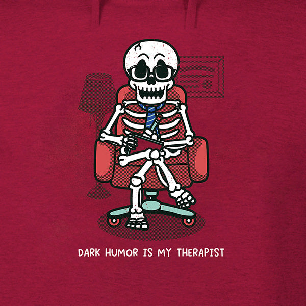Dark Humor is My Therapist Hoodie