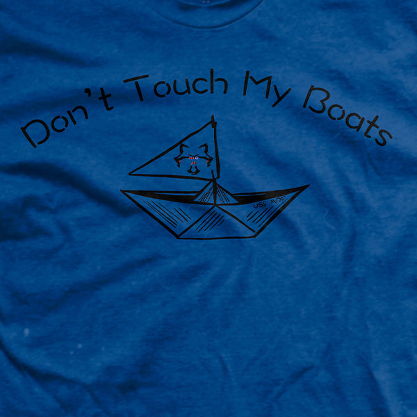 Don't Touch My Boats T-Shirt