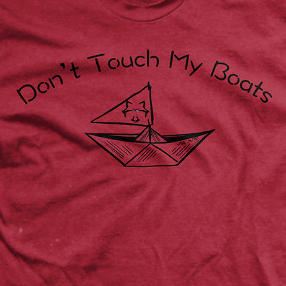 Don't Touch My Boats T-Shirt