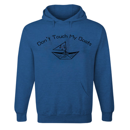 Don't Touch My Boats Hoodie