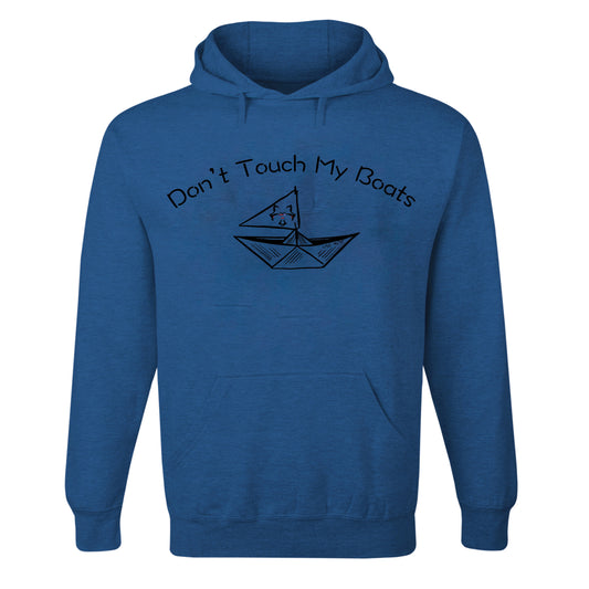 Don't Touch My Boats Hoodie