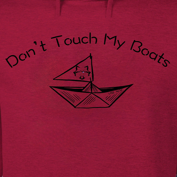 Don't Touch My Boats Hoodie
