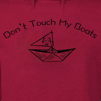 Don't Touch My Boats Hoodie
