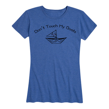 Women's Don't Touch My Boats Tee