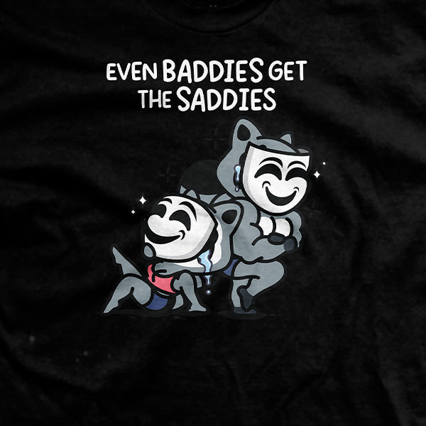 Even Baddies Get The Saddies