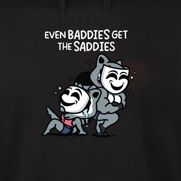 Even Baddies Get The Saddies Hoodie