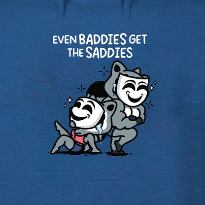 Even Baddies Get The Saddies Hoodie