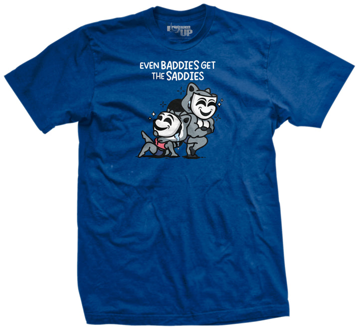 Even Baddies Get The Saddies