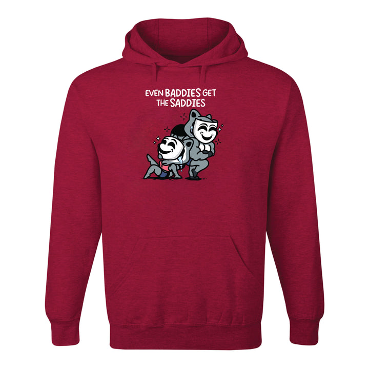 Even Baddies Get The Saddies Hoodie