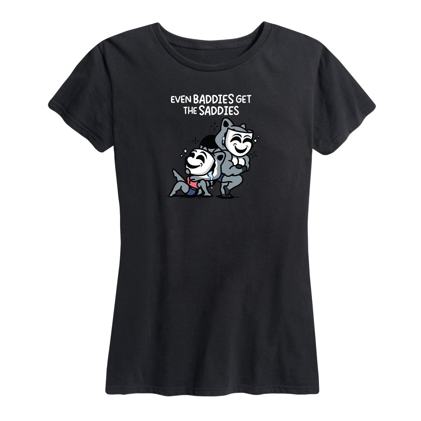 Women's Even Baddies Get The Saddies Tee