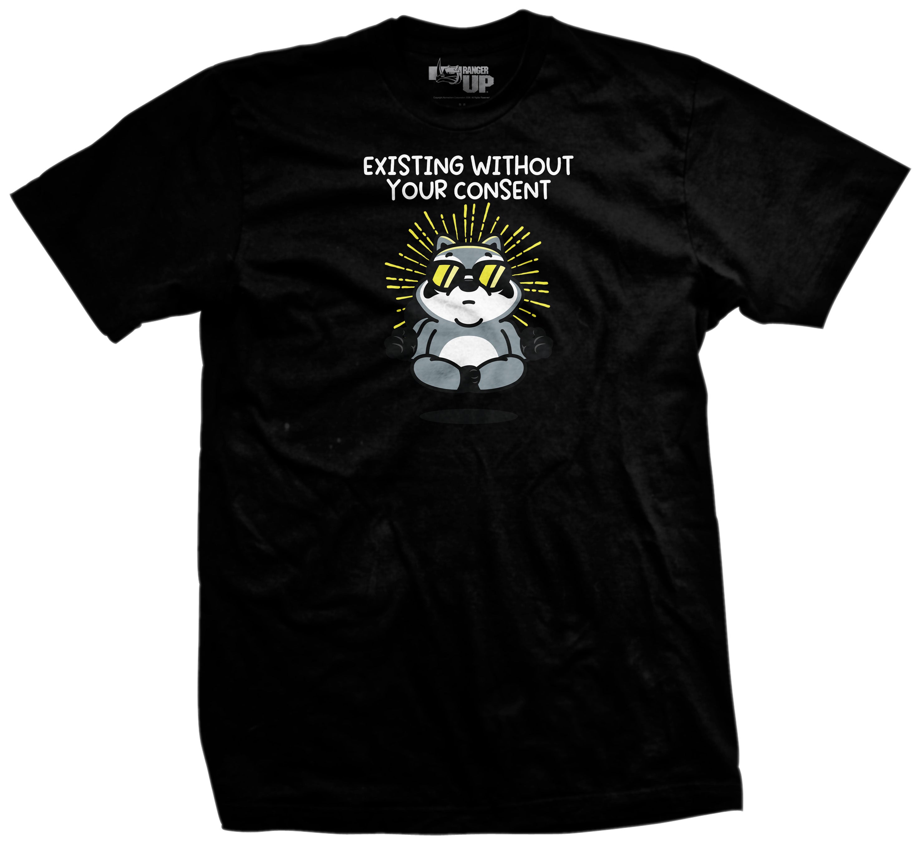 Existing Without Your Consent T-Shirt – Ranger Up
