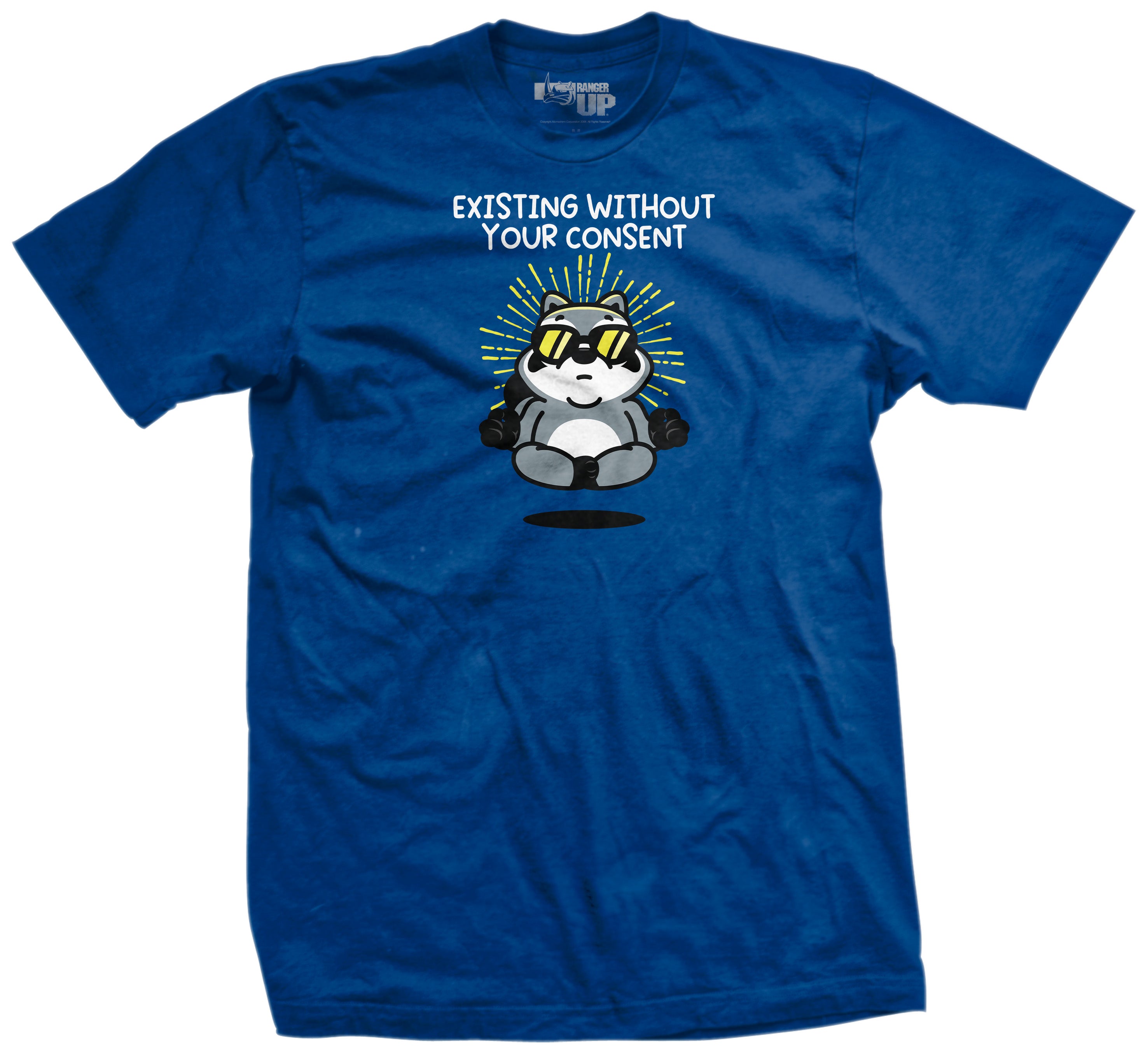 Existing Without Your Consent T-Shirt – Ranger Up
