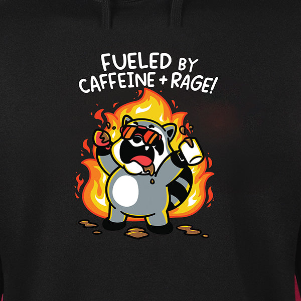 Fueled by Caffeine and Rage Hoodie