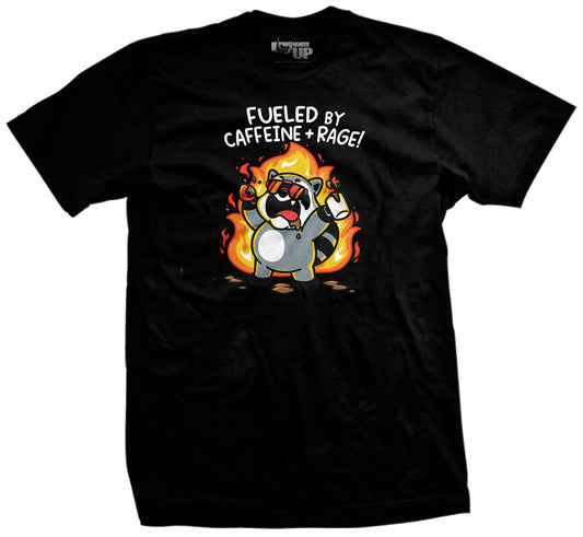 Fueled by Caffeine and Rage T-Shirt