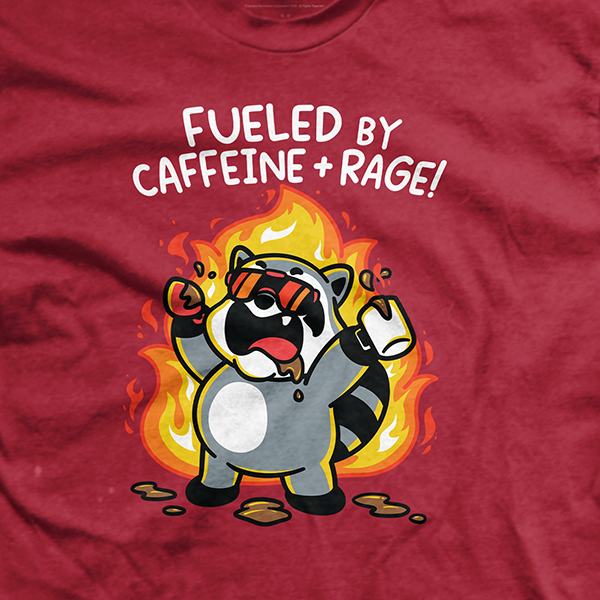 Fueled by Caffeine and Rage T-Shirt