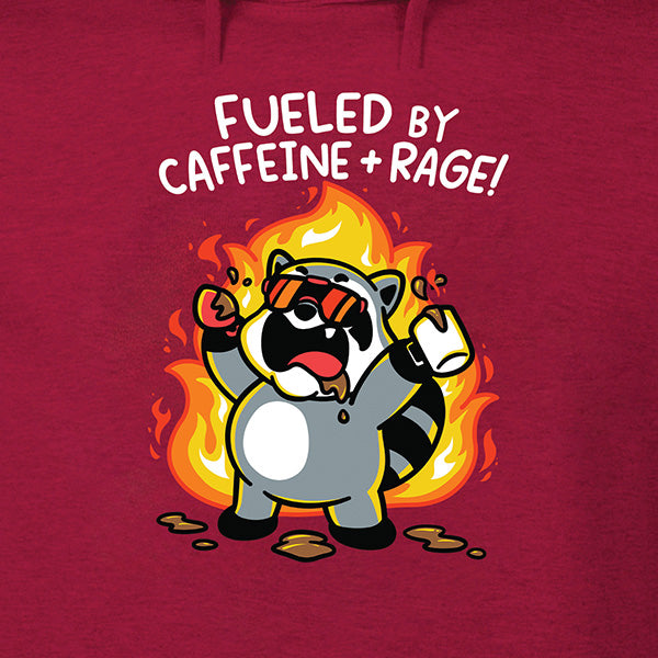 Fueled by Caffeine and Rage Hoodie