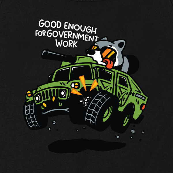 Good Enough For Government Work Tank