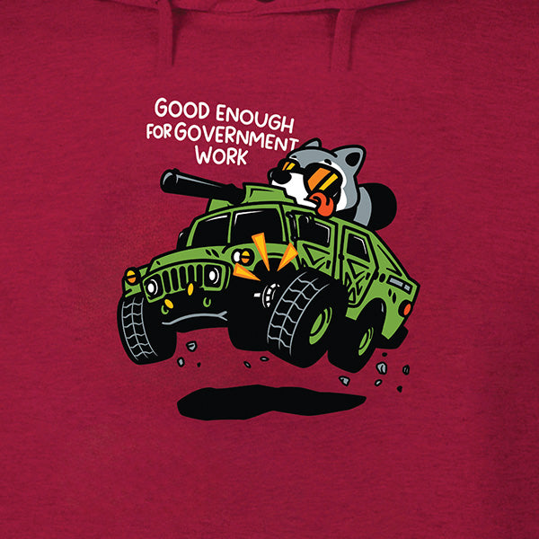 Good Enough For Government Work Hoodie