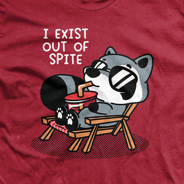 I Exist Out of Spite T-Shirt