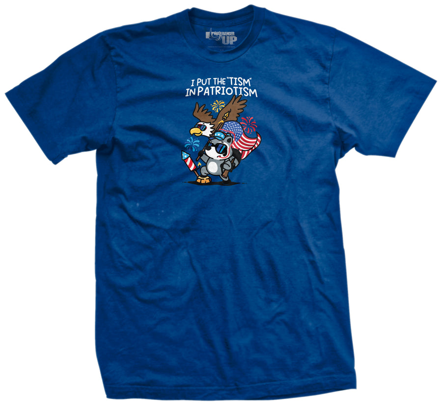 I Put the Tism in Patriotism T- Shirt – Ranger Up