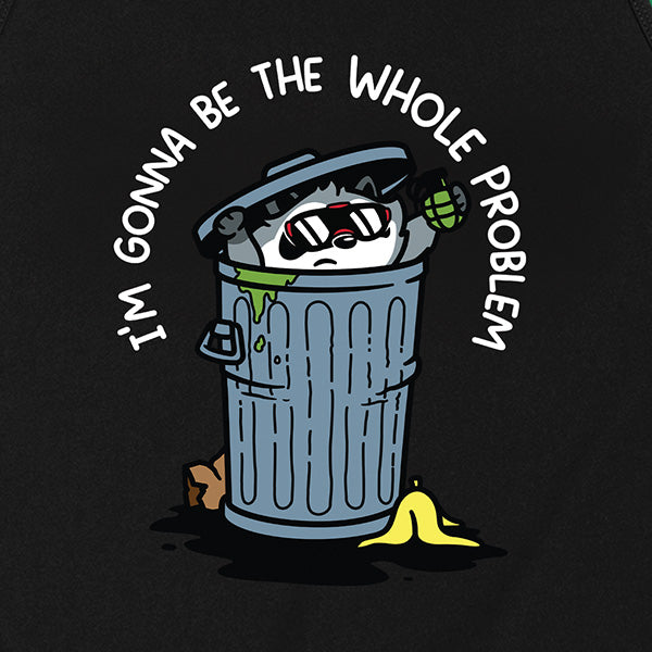 I'm Gonna Be the Whole Problem Tank