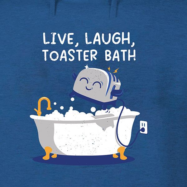 Live Laugh Toaster Bath Hoodie