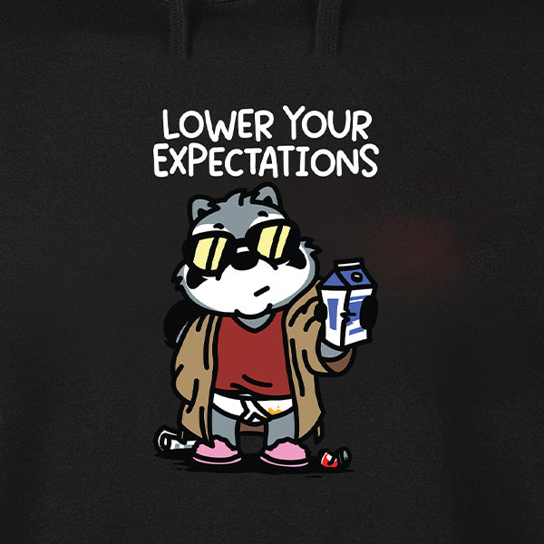Lower Your Expectations Hoodie