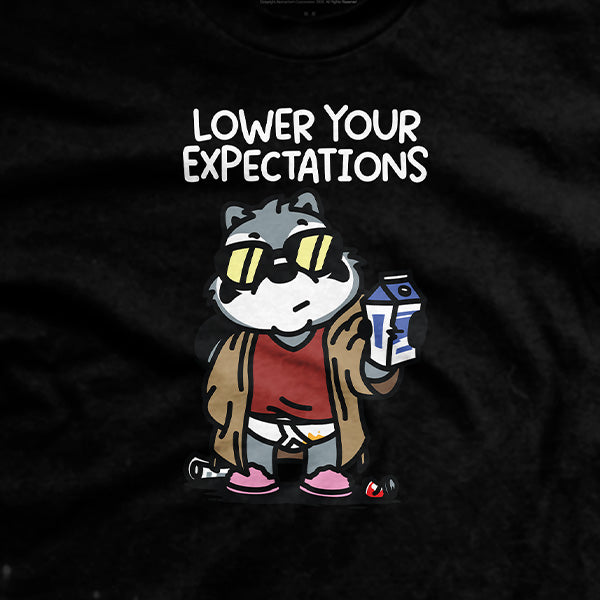 Lower Your Expectations T-Shirt