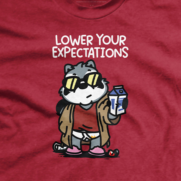 Lower Your Expectations T-Shirt