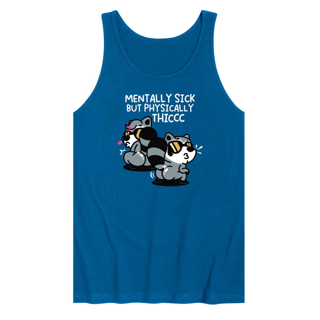 Mentally Sick but Physically Thicc Tank