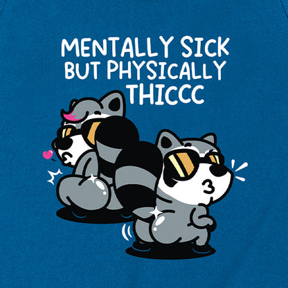 Mentally Sick but Physically Thicc Tank