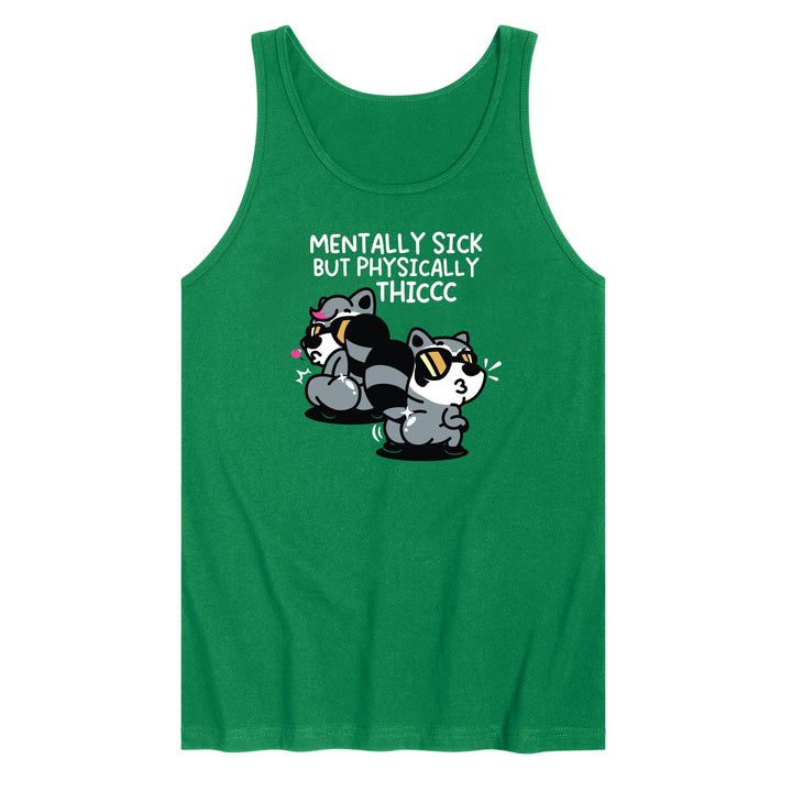 Mentally Sick but Physically Thicc Tank