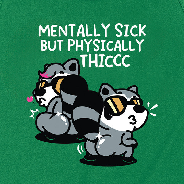 Mentally Sick but Physically Thicc Tank