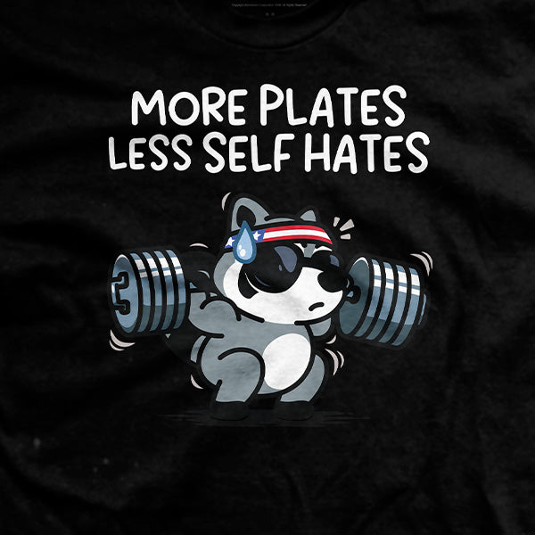 More Plates Less Self Hates T-Shirt