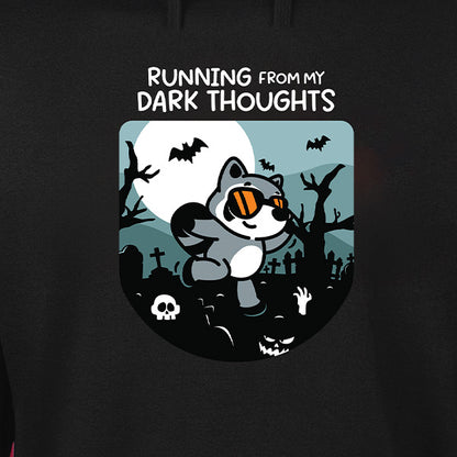 Running From My Dark Thoughts Hoodie