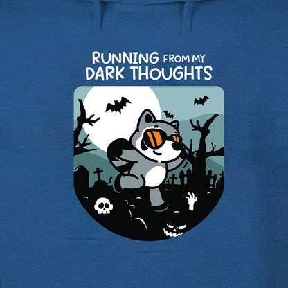 Running From My Dark Thoughts Hoodie