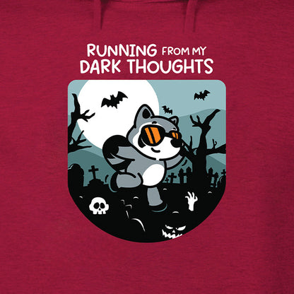 Running From My Dark Thoughts Hoodie