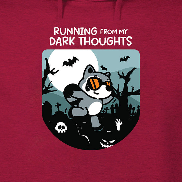 Running From My Dark Thoughts Hoodie