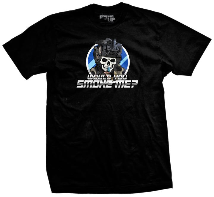 Would You Smoke Me T-Shirt