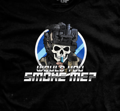 Would You Smoke Me T-Shirt