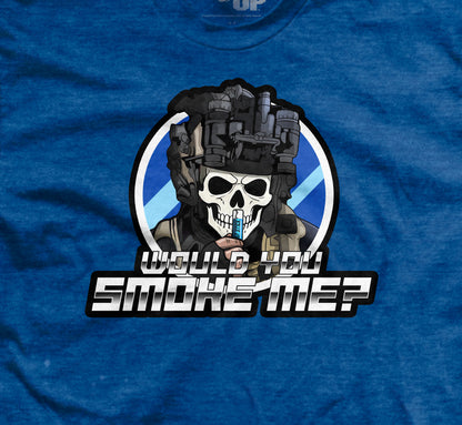 Would You Smoke Me T-Shirt