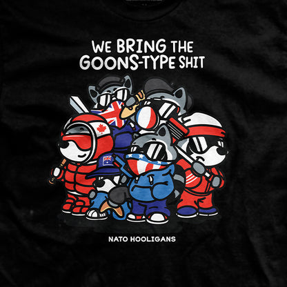 We Bring The Goons Type Shit T-Shirt
